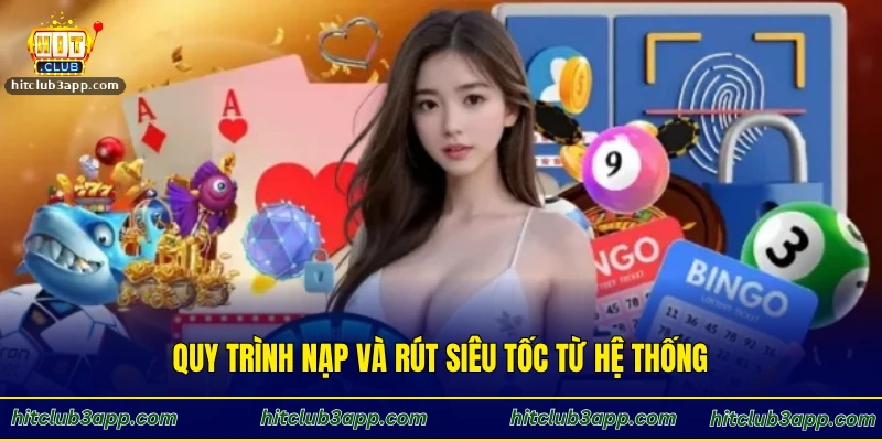 Quy trình nạp và rút siêu tốc từ hệ thống